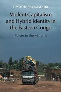 Capa de Violent Capitalism and Hybrid Identity in the Eastern Congo