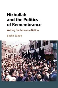 Hizbullah and the Politics of Remembrance