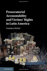 Prosecutorial Accountability and Victims' Rights in Latin America