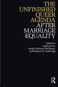 Capa de The Unfinished Queer Agenda After Marriage Equality