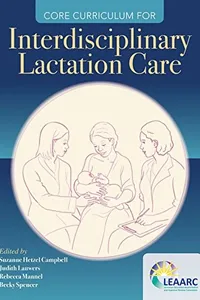 Core Curriculum for Interdisciplinary Lactation Care
