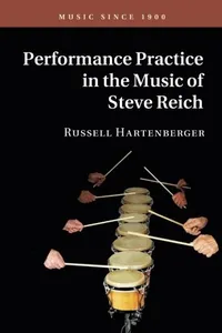 Performance Practice in the Music of Steve Reich