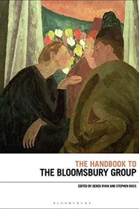 The Handbook to the Bloomsbury Group