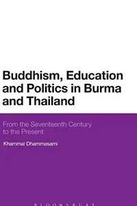 Cover of Buddhism, Education and Politics in Burma and Thailand