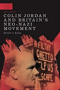 Colin Jordan and Britain's Neo-Nazi Movement