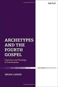 Archetypes and the Fourth Gospel