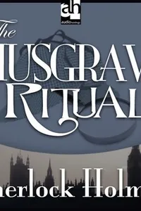 The Adventure of the Musgrave Ritual