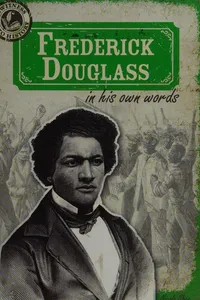 Frederick Douglass in his own words