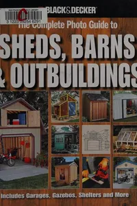 The complete photo guide to sheds, barns & outbuildings