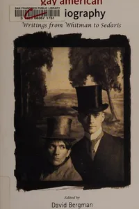 Gay American autobiography from Whitman to Sedaris