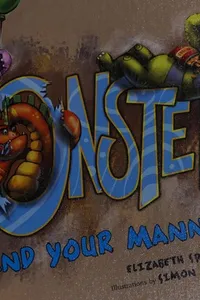 Monsters, mind your manners!