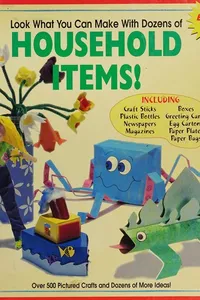 Look what you can make with dozens of household items!