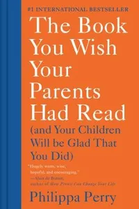 The Book You Wish Your Parents Had Read