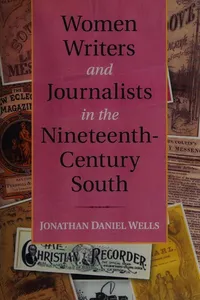 Women writers and journalists in the nineteenth-century south