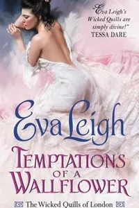 Cover of Temptations of a Wallflower by Eva Leigh