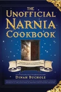 The unofficial Narnia cookbook