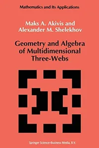 Geometry and Algebra of Multidimensional Three-Webs