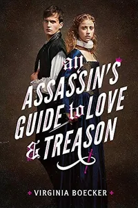 Cover of An assassin's guide to love & treason by Virginia Boecker