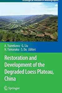 Restoration and Development of the Degraded Loess Plateau, China