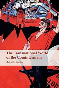 The Transnational World of the Cominternians