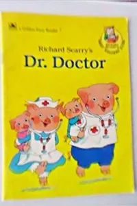 Richard Scarry's Dr. Doctor