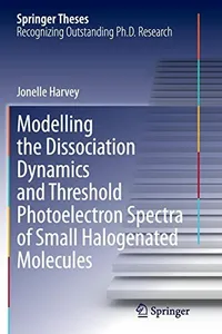 Modelling the Dissociation Dynamics and Threshold Photoelectron Spectra of Small Halogenated Molecules