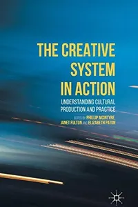 The Creative System in Action
