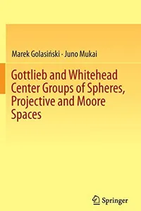 Gottlieb and Whitehead Center Groups of Spheres, Projective and Moore Spaces