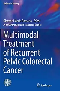 Multimodal Treatment of Recurrent Pelvic Colorectal Cancer