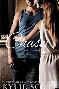 Cover of Chaser by Kylie Scott