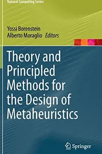 Theory and Principled Methods for the Design of Metaheuristics