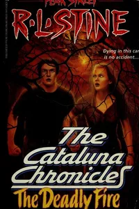 Fear Street - The Cataluna Chronicles - The Deadly Fire