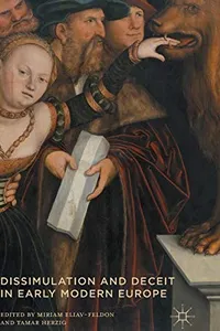 Dissimulation and Deceit in Early Modern Europe