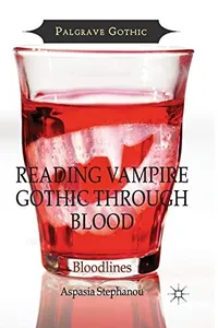 Cover of Reading Vampire Gothic Through Blood