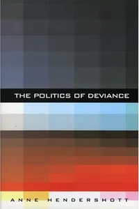 The Politics of Deviance