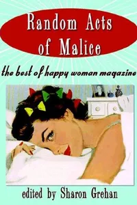 Random Acts of Malice