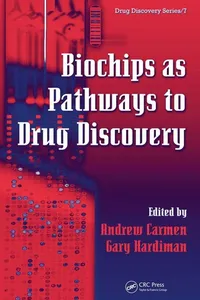 Biochips As Pathways To Drug Discovery