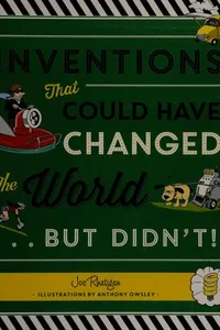 Inventions that could have changed the world ... but didn't!