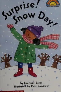 Surprise! Snow day!