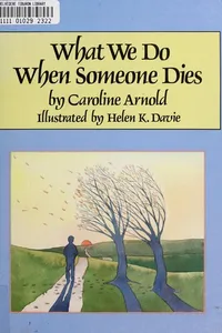 Cover of What we do when someone dies by Caroline Arnold