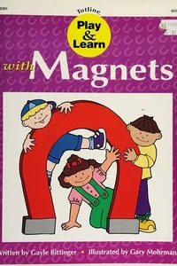 Play & learn with magnets