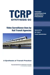Video surveillance uses by rail transit agencies