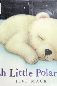 Hush little polar bear
