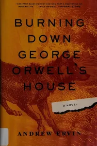 Burning down George Orwell's house