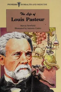 The life of Louis Pasteur