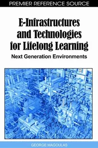 E-infrastructures and technologies for lifelong learning