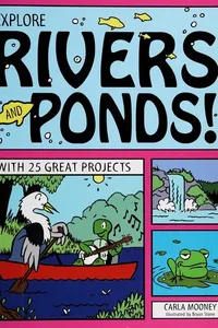 Explore rivers and ponds!