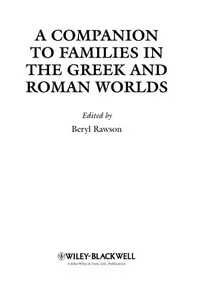A companion to families in the Greek and Roman worlds