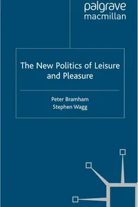 The new politics of leisure and pleasure