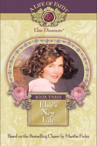 Cover of Elsie's New Life, Book 3 by Martha Finley